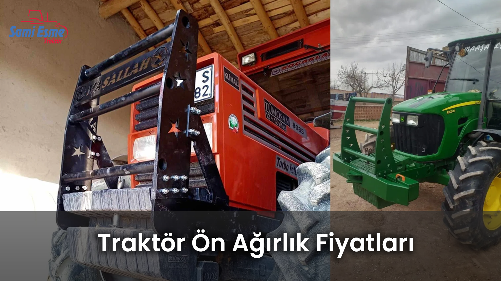 Traktör Ön Ağırlık Fiyatları 2024: (Sıfır – İkinci El) Massey, New Holland…