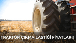 Traktör Çıkma Lastiği Fiyatları