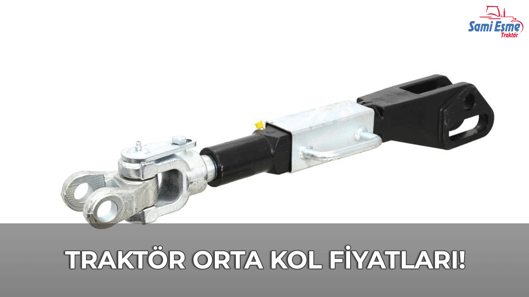 Traktör Orta Kol Fiyatları 2024: Hidrolik, Pistonlu Orta Kol Fiyatı